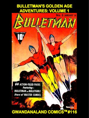 cover image of Bulletman’s Golden Age Adventures: Volume 1